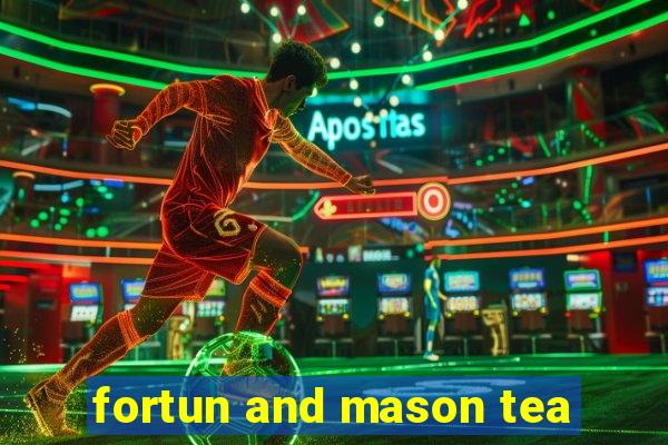 fortun and mason tea